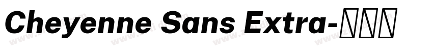 Cheyenne Sans Extra字体转换